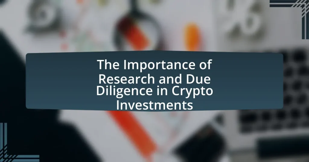 The Importance of Research and Due Diligence in Crypto Investments