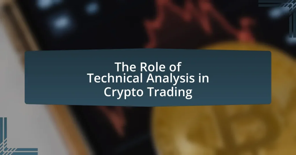 The Role of Technical Analysis in Crypto Trading